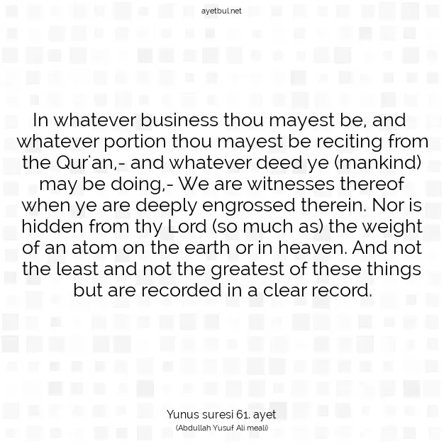 Ayetbul | Kuran Mealleri | Quran | Yunus suresi 61. ayet