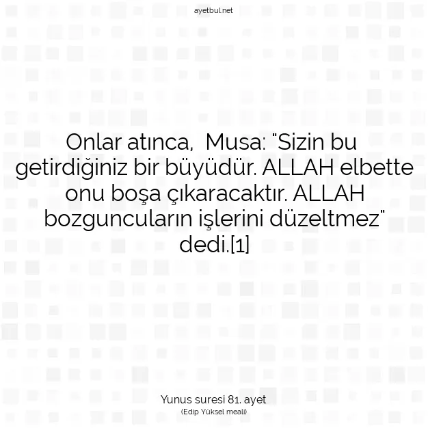 Ayetbul | Kuran Mealleri | Quran | Yunus suresi 81. ayet