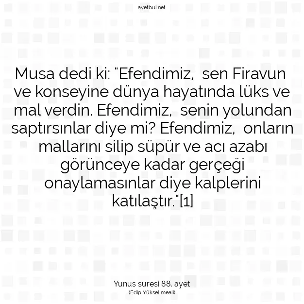 Ayetbul | Kuran Mealleri | Quran | Yunus suresi 88. ayet