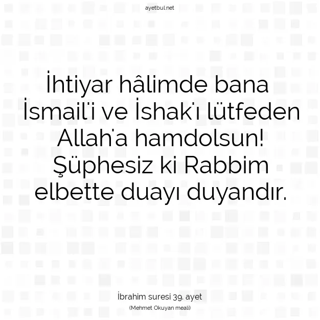 Ayetbul | Kuran Mealleri | Quran | İbrahim suresi 39. ayet