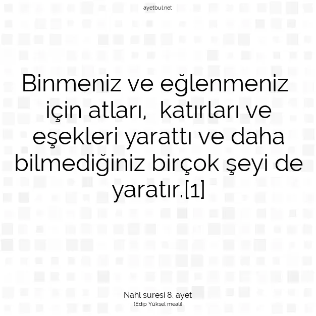 Ayetbul | Kuran Mealleri | Quran | Nahl suresi 8. ayet