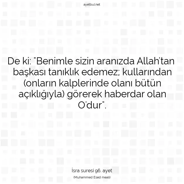 Ayetbul | Kuran Mealleri | Quran | İsra suresi 96. ayet