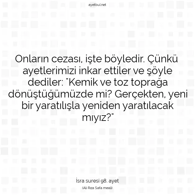 Ayetbul | Kuran Mealleri | Quran | İsra suresi 98. ayet