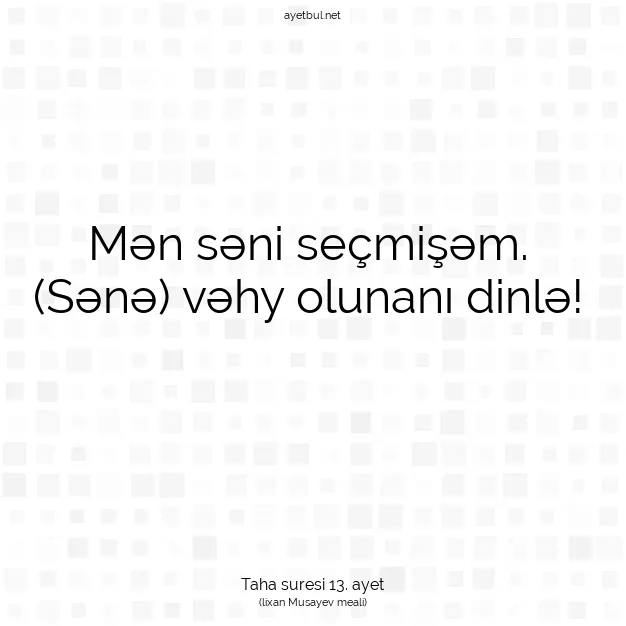 Ayetbul | Kuran Mealleri | Quran | Taha suresi 13. ayet