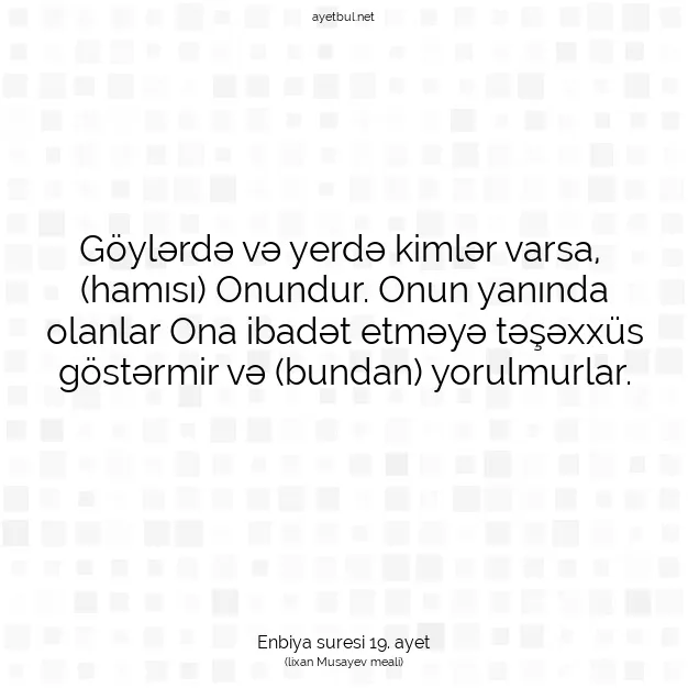 Ayetbul | Kuran Mealleri | Quran | Enbiya suresi 19. ayet