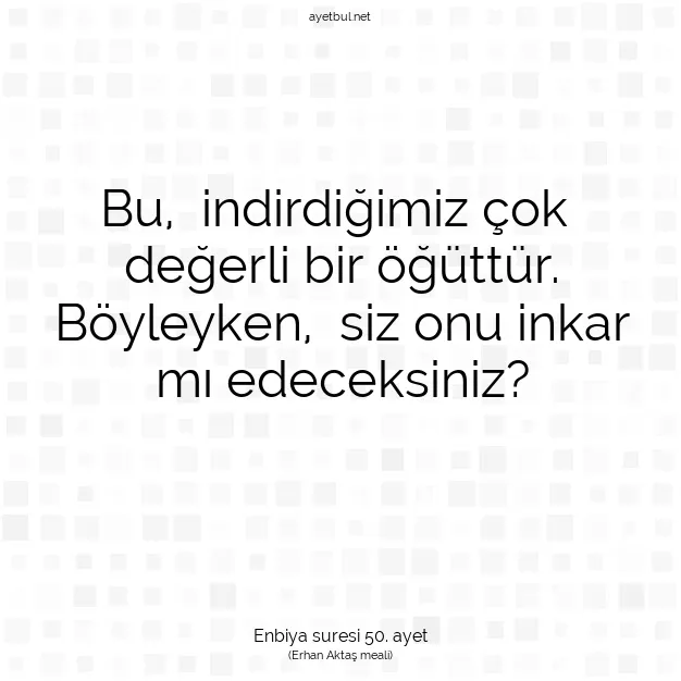 Ayetbul | Kuran Mealleri | Quran | Enbiya suresi 50. ayet