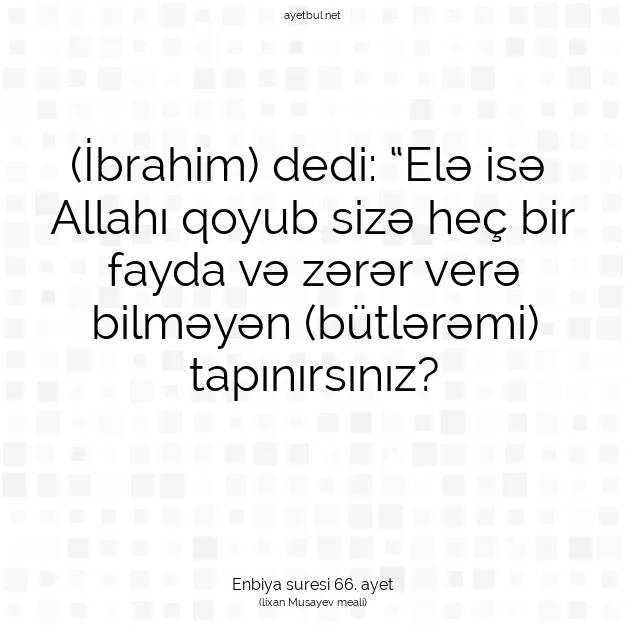Ayetbul | Kuran Mealleri | Quran | Enbiya suresi 66. ayet