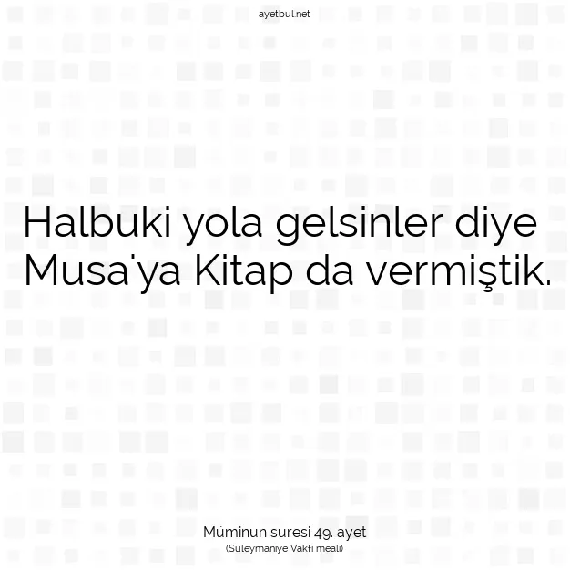 Ayetbul | Kuran Mealleri | Quran | Müminun suresi 49. ayet