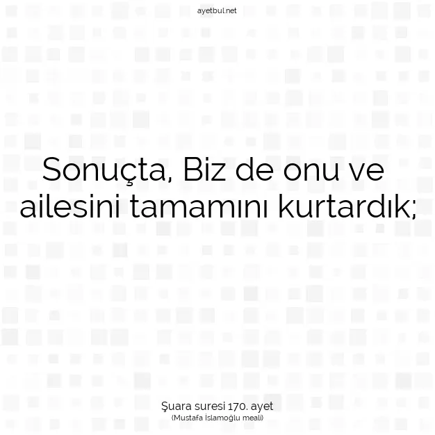 Ayetbul | Kuran Mealleri | Quran | Şuara suresi 170. ayet