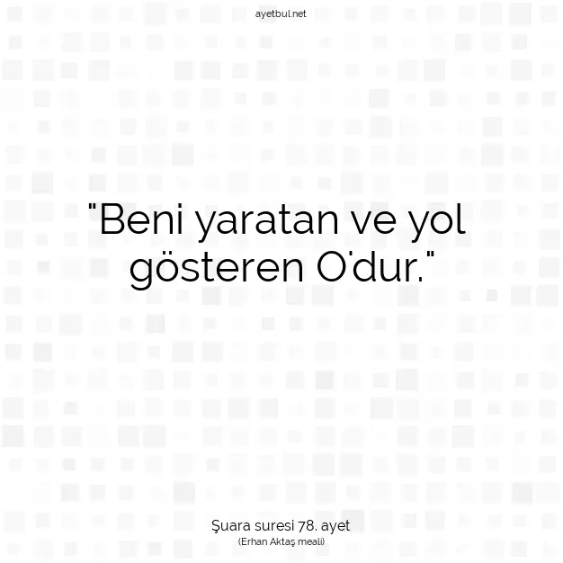 Ayetbul | Kuran Mealleri | Quran | Şuara suresi 78. ayet