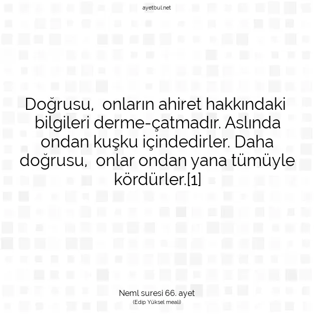 Ayetbul | Kuran Mealleri | Quran | Neml suresi 66. ayet