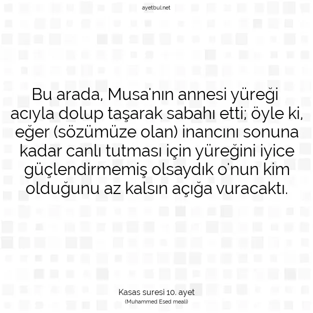 Ayetbul | Kuran Mealleri | Quran | Kasas suresi 10. ayet