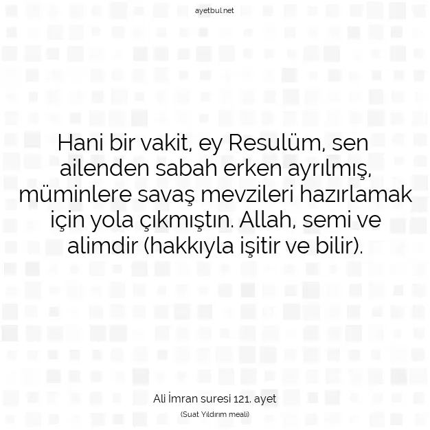 Ayetbul | Kuran Mealleri | Quran | Ali İmran suresi 121. ayet