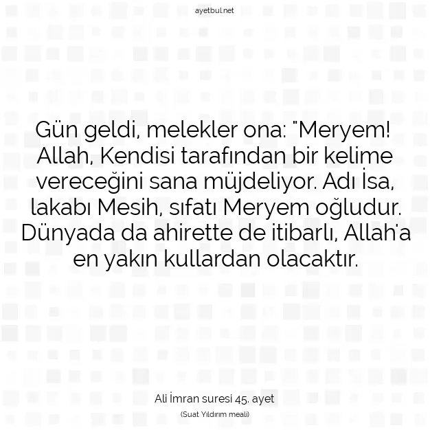 Ayetbul | Kuran Mealleri | Quran | Ali İmran suresi 45. ayet