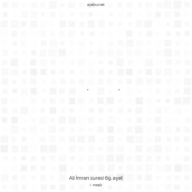 Ayetbul | Kuran Mealleri | Quran | Ali İmran suresi 69. ayet
