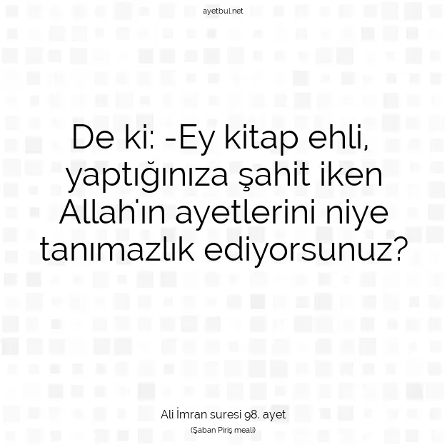 Ayetbul | Kuran Mealleri | Quran | Ali İmran suresi 98. ayet