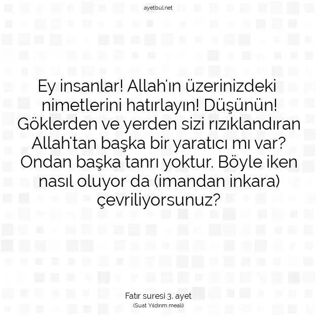 Ayetbul | Kuran Mealleri | Quran | Fatır suresi 3. ayet