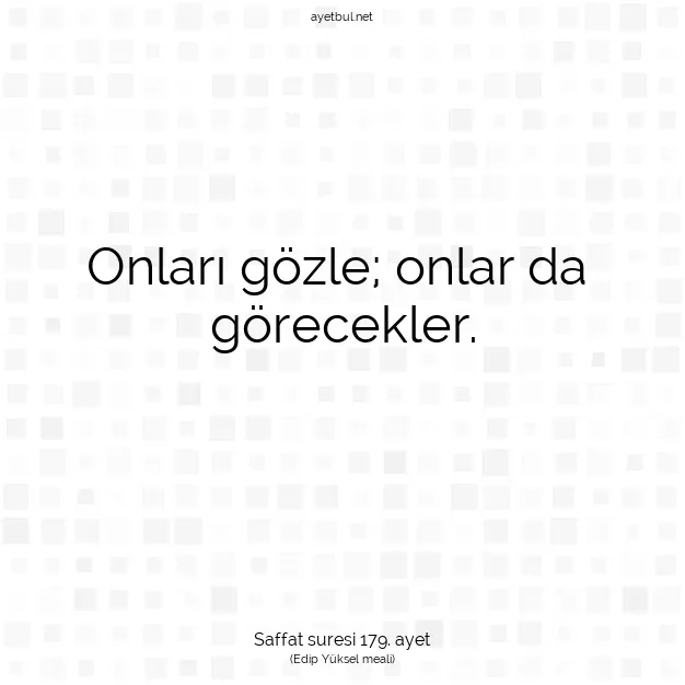 Ayetbul | Kuran Mealleri | Quran | Saffat suresi 179. ayet