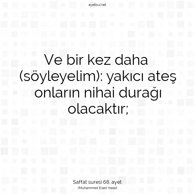 Ayetbul | Kuran Mealleri | Quran | Saffat suresi 68. ayet