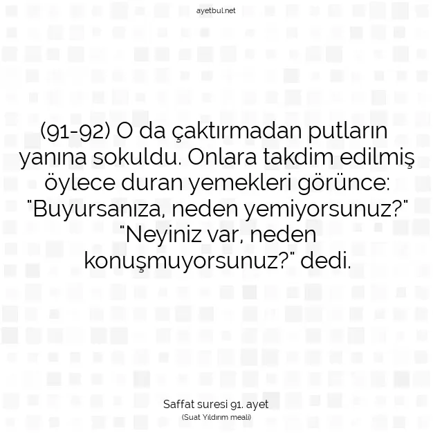Ayetbul | Kuran Mealleri | Quran | Saffat suresi 91. ayet