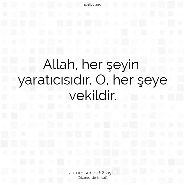 Ayetbul | Kuran Mealleri | Quran | Zümer suresi 62. ayet