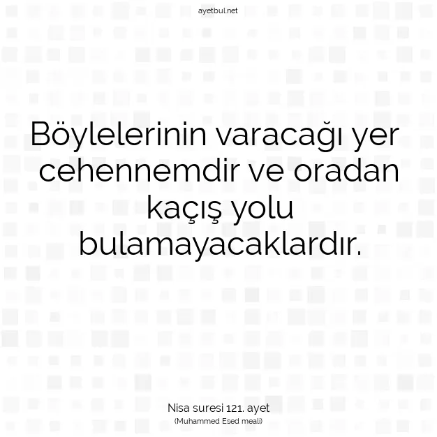 Ayetbul | Kuran Mealleri | Quran | Nisa suresi 121. ayet