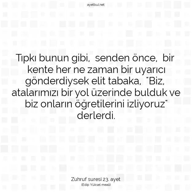 Ayetbul | Kuran Mealleri | Quran | Zuhruf suresi 23. ayet
