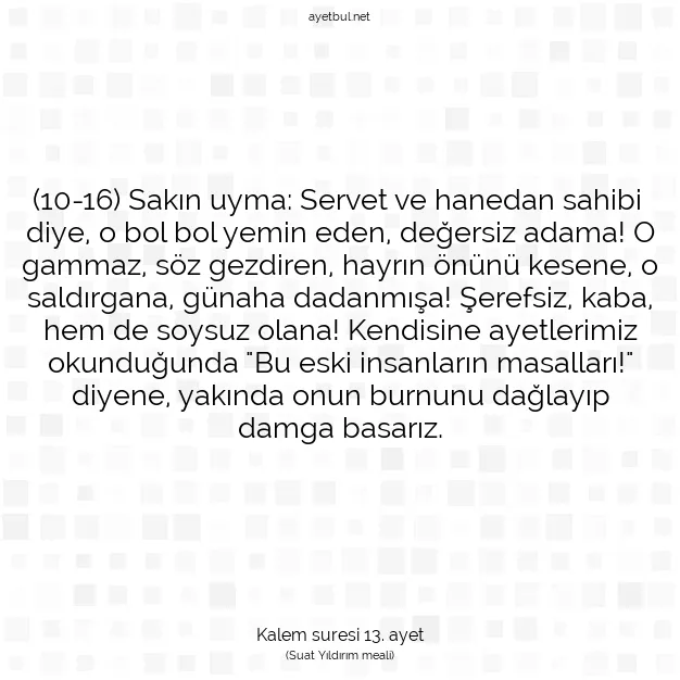 Ayetbul | Kuran Mealleri | Quran | Kalem suresi 13. ayet