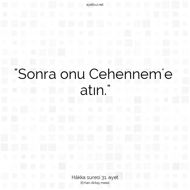 Ayetbul | Kuran Mealleri | Quran | Hâkka suresi 31. ayet