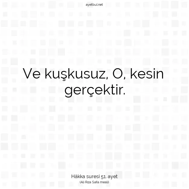 Ayetbul | Kuran Mealleri | Quran | Hâkka suresi 51. ayet