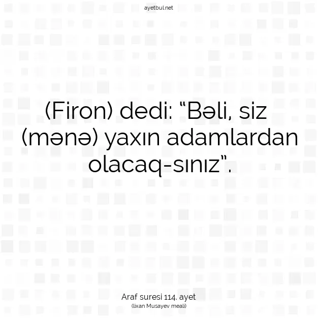 Ayetbul | Kuran Mealleri | Quran | Araf suresi 114. ayet