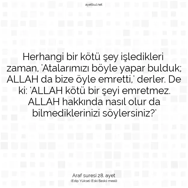 Ayetbul | Kuran Mealleri | Quran | Araf suresi 28. ayet