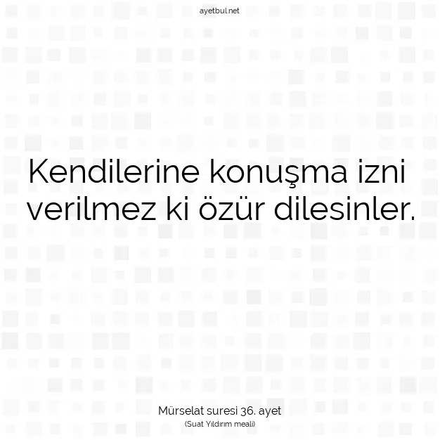 Ayetbul | Kuran Mealleri | Quran | Mürselat suresi 36. ayet