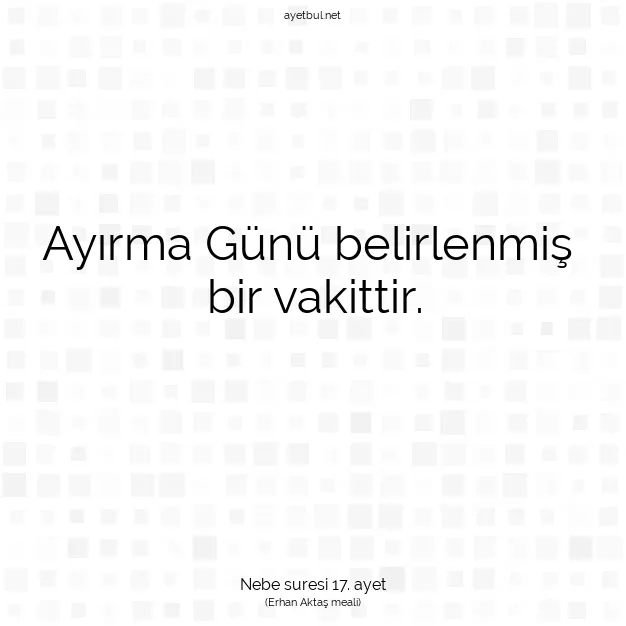 Ayetbul | Kuran Mealleri | Quran | Nebe suresi 17. ayet