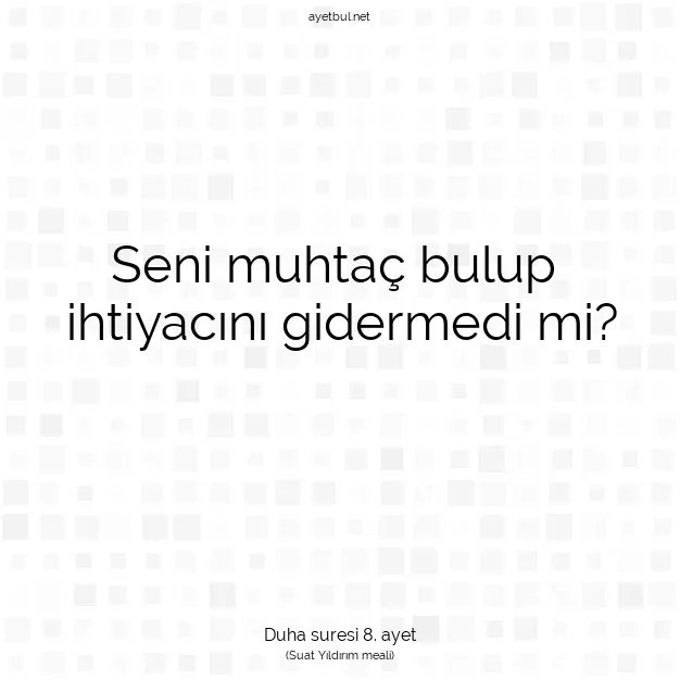 Ayetbul | Kuran Mealleri | Quran | Duha suresi 8. ayet