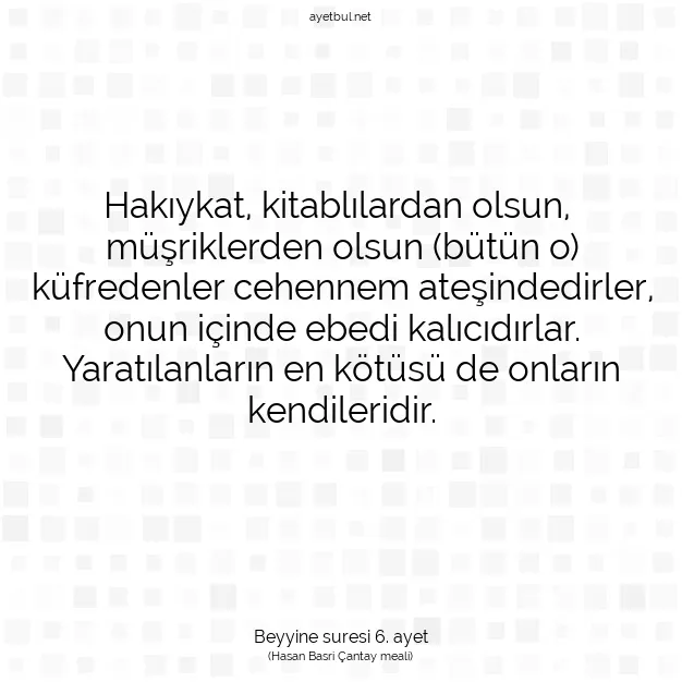 Ayetbul | Kuran Mealleri | Quran | Beyyine suresi 6. ayet